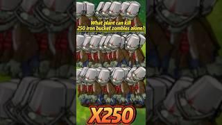 PVZ fusion 2.3.1 Challenge!!What plant can kill 250 iron bucket zombies alone？ #pvz #pvzfusion