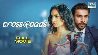 Crossroads | Full Movie | Haya Aur Burak Ki Love Story | Khushhal Khan | Mamya Shajaffar