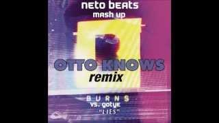 Gotye vs. Burns - Somebody that i used to know, Lies (Neto Beats Mashup)