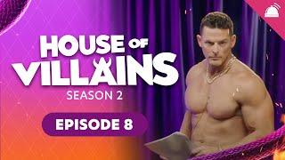 House of Villains Season 2 Ep 8 Recap