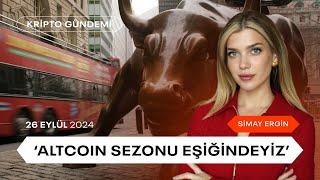 "Altcoin Boğa Sezonu Eşiğindeyiz"