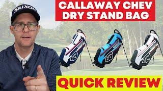 Callaway Chev Dry Stand Bag - Quick Review