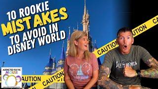 10 Rookie Mistakes to Avoid in Disney World | Disney Planning Tips