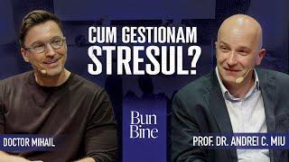 Totul despre STRES și reziliență emoțională | Bun Bine | cu Prof.univ.dr. Andrei C. Miu