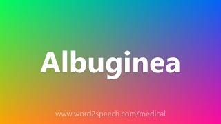 Albuginea - Medical Meaning