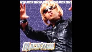 Machoman  -  Hot Sake Dude