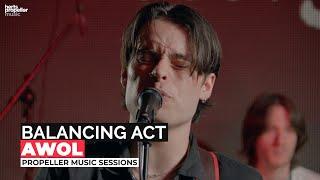 Balancing Act - AWOL (Live for Propeller Sessions)