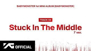 BABYMONSTER - ‘Stuck In The Middle (7 ver.)’ (Official Audio)