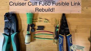 FJ60 Land Cruiser Fusible Link Rebuild