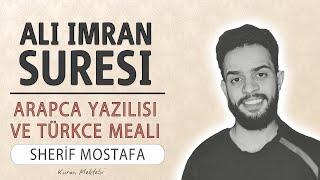 Ali imran suresi 1-10 anlamı dinle Sherif Mostafa (Ali imran suresi arapça yazılışı okunuşu meali)