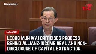 Leong Mun Wai criticises process behind Allianz-Income deal and non-disclosure of capital extraction