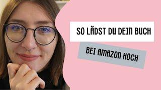 So lädst du dein Buch bei Amazon KDP hoch