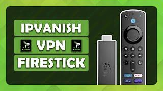 How To Use IPVanish VPN on Amazon Fire TV Stick - (Tutorial)