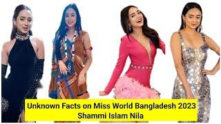 Unknown Facts| Inspiring Facts| Miss World Bangladesh 2023 | Shammi Islam Nila