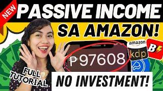 TUNAY! P97,000 sa AMAZON- Pwede STUDENTS/NEWBIES! PASSIVE INCOME, NO INVESTMENT! Full Tutorial 2025