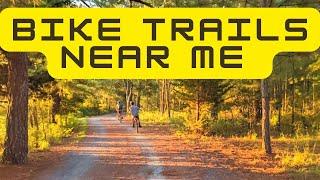 Bike Trails Near Me - How to Find The Best Biking Trails!