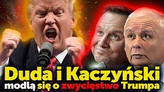 Duda i Kaczyński modlą się o zwycięstwo Trumpa. Nie ma innego pomysłu na powrót do władzy niż Trump