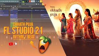 Chhath Geet Rythm In Fl Studio 21 | Chhath Puja Song | Rangdar Kalakar