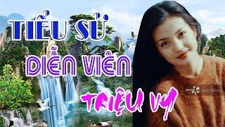 Tiểu sử diễn viên TRIỆU VY - SAO HOA NGỮ