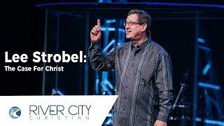 Lee Strobel - The Case for Christ: Evidence for the Resurrection (Reasonable Faith Conference 2018)