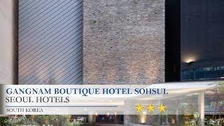 Gangnam Boutique Hotel Sohsul - Seoul Hotels, South Korea