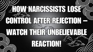  How Narcissists Lose Control After Rejection Watch Their Unbelievable Reaction🫤 | NPD |