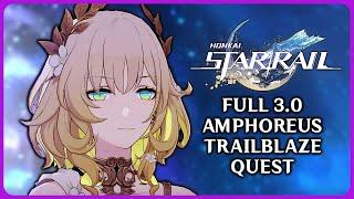 Full Amphoreus 3.0 Trailblaze Quest - Honkai Star Rail 3.0