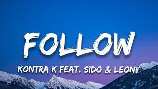 Kontra K - Follow feat. Sido & Leony (Lyrics)