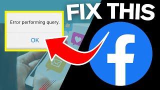 How To Fix The Error Performing Query On Facebook (2025)