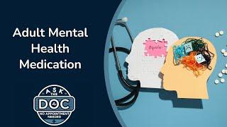 Navigating Adult Mental Health: Medication Options | Ask the Doc