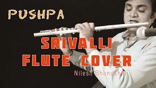 Srivalli | Flute Cover | Pushpa | Allu Arjun | Sid Sriram | Javed Ali | Harish Soman | Nil Flutes