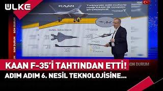 KAAN F-35'i Tahtından Etti! Adım Adım 6. Nesil Teknolojisine... #haber