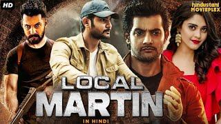 Local Martin South Blockbuster Full Hindi Dubbed Movie | Aadi, Surbhi, Ajay & Vennela | Action Movie