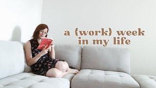 a work week as a SAHM - what a work heavy week looks like