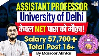 University of Delhi Assistant Professor Vacancy 2025 | Delhi university Notification | Salary 57K