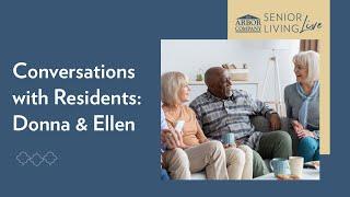 Senior Living LIVE! Conversations with Residents: Donna & Ellen