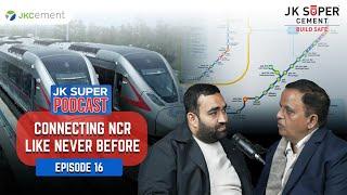 Management of RRTS: Regional Rapid Transit System | Dr. Kumar Keshav | JK Super Podcast | Episode16