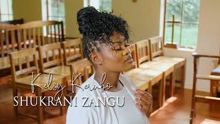 Kelsy Kerubo - Shukrani Zangu (Official Video) send {SKIZA 6987915} to 811