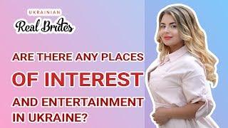 Interest and entertainment places in Ukraine. Dating ukraine. Ukrainian marriage agency.