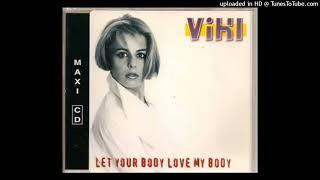 Viki - Let Your Body Love My Body (Trance Mix)