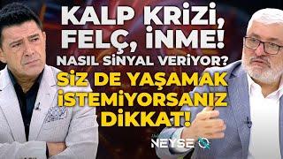 Kalp Krizi, Felç, İnme! Nasıl Sinyal Veriyor? Siz De Yaşamak İstemiyorsanız..!|Hakan Ural'la Neyse O