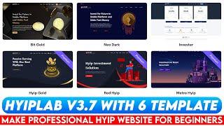 Create HYIP Website for Beginners | HyipLab v3.7 with 6 Premium Templates