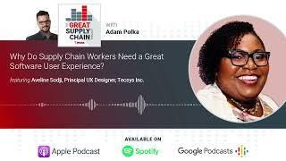Why Do Supply Chain Workers Need a Great Software User Experience?