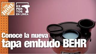 Conoce la nueva tapa embudo Behr | Pinturas | The Home Depot Expertos