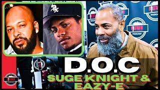 D.O.C on Suge Knight & Easy -E You Had Dr Dre, Snoop & DOC But Rather Cheat Them! Than Grow w/ Them