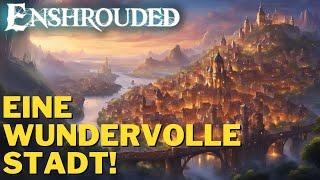 Eine GIGANTISCHE STADT mit vielen Details! - Enshrouded