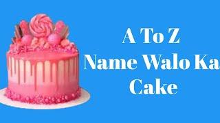 A To Z Name Walo Ka Cake | Alphabet Name Walo Ka Cake | S Name Walo Ka Cake #cakes #cake #birthday