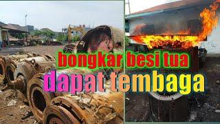 Bongkar Besi tua besi rongsok dapat tembaga