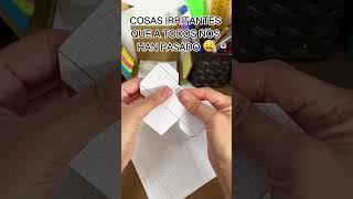 Cosas irritantes que a todos nos han pasado  #tips #craft #art #paper #manualidades - Parte 2