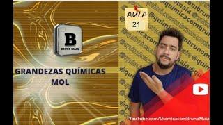 AULA 21 - Grandezas Químicas - Mol - Química do Zero!